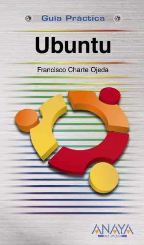 Ubuntu (Guias Practicas / Practical Guides) (Spanish Edition) (9788441527218) by Charte, Francisco