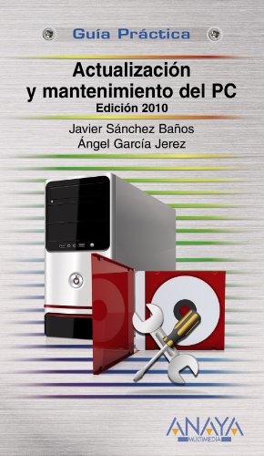 Beispielbild fr ACTUALIZACIN Y MANTENIMIENTO DEL PC. EDICIN 2010 zum Verkauf von Zilis Select Books