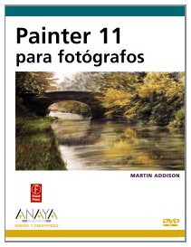 Stock image for Painter 11 para fotografos / Painter 11 for Photographers (Diseno Y Creatividad / Design and Creativity) (Spanish Edition) for sale by Iridium_Books