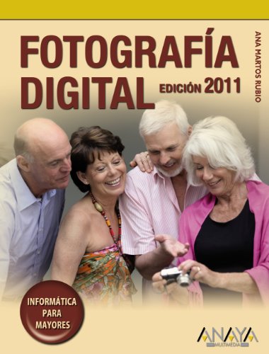 9788441528505: Fotografa digital. Edicin 2011 (Informtica Para Mayores)