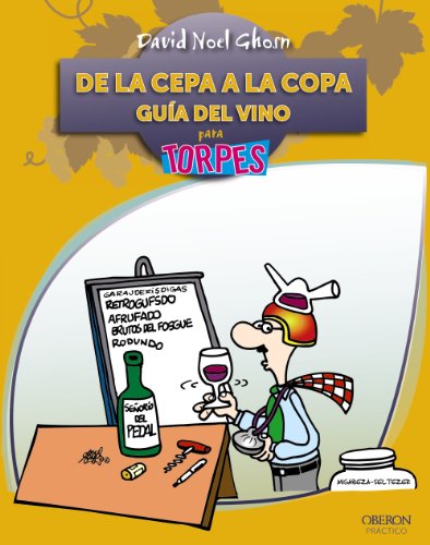 9788441528604: De la cepa a la copa. Gua del Vino (Torpes 2.0)