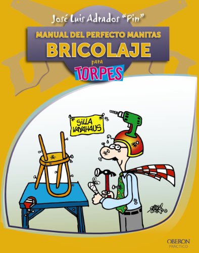 Stock image for Manual del perfecto manitas : bricolaje for sale by Librera Prez Galds