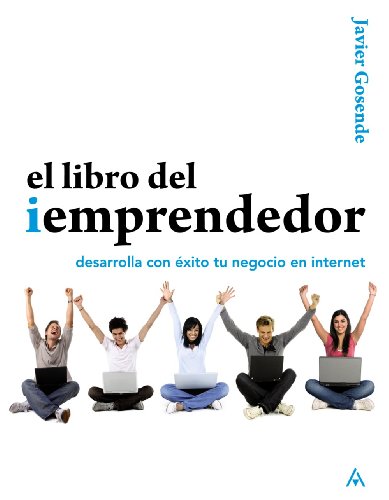 Stock image for El libro del iEmprendedor : desarrolla con xito tu negocio en Internet (Ttulos Especiales) for sale by medimops