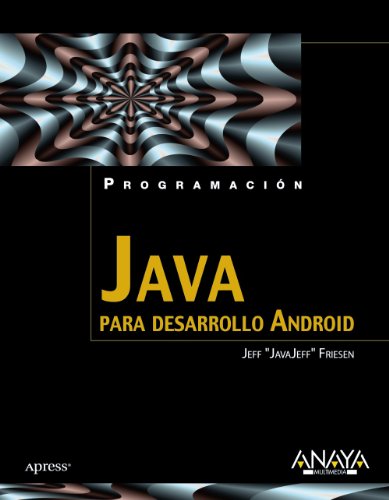 Java para desarrollo Android (9788441529618) by Friesen, Jeff