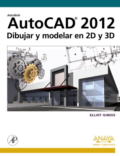Stock image for AutoCAD 2012. Dibujar y modelar en 2D y 3D for sale by Iridium_Books
