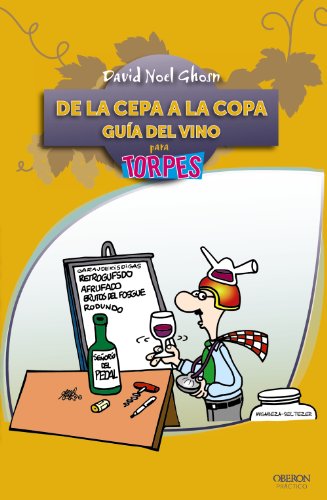 9788441531079: De la cepa a la copa. Gua del Vino (TORPES 2.0 BOLSILLO)