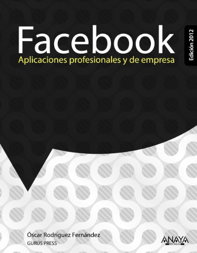 9788441531192: Facebook. Aplicaciones profesionales y de empresa. Edicin 2012 (Ttulos Especiales)