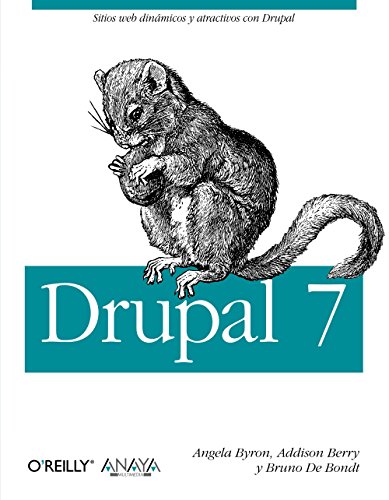 Drupal 7 (Spanish Edition) (9788441532229) by Byron, Angela; Berry, Addison; Bondt, Bruno De