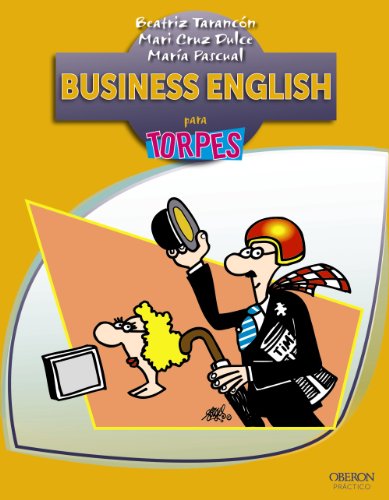 Imagen de archivo de Business English (Torpes / Dummies) (Tarancn lvaro, Beatriz; Dulce a la venta por Iridium_Books