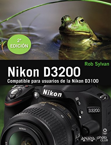 9788441533004: Nikon D3200: From Snapshots to Great Shots (Spanish Edition)