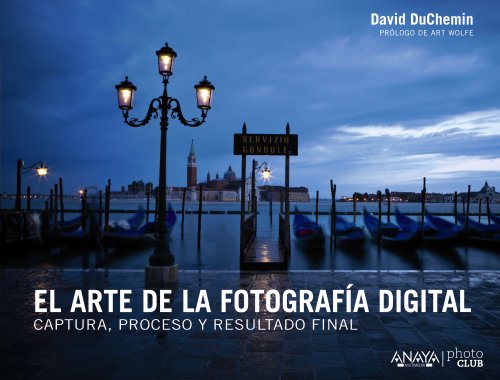 Stock image for El arte de la fotografa digital : captura, proceso y resultado final (Photoclub) for sale by medimops