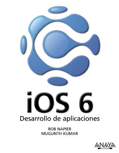 9788441533622: iOS 6. Desarrollo de aplicaciones (Spanish Edition)