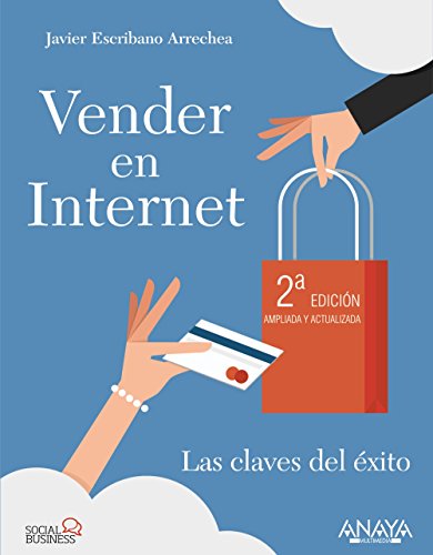 Stock image for Vender en Internet / Selling on Internet: Las claves del xito / Keys to Success (Spanish Edition) for sale by Better World Books