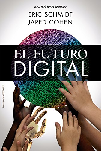 Beispielbild fr El futuro digital (Spanish Edition) Schmidt, Eric; Cohen, Jared zum Verkauf von Iridium_Books