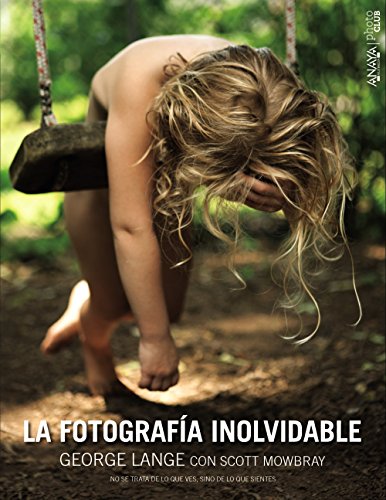 Beispielbild fr La fotograf�a inolvidable (Photoclub) (Spanish Edition) zum Verkauf von Housing Works Online Bookstore