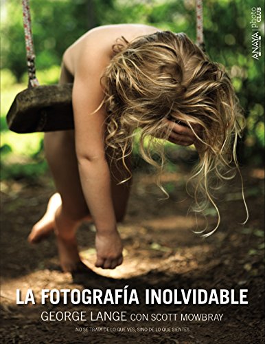 Stock image for La fotograf�a inolvidable (Photoclub) (Spanish Edition) for sale by Housing Works Online Bookstore