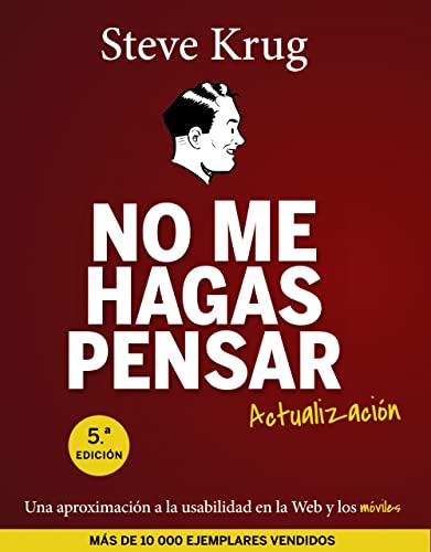 Imagen de archivo de NO ME HAGAS PENSAR. ACTUALIZACIN. a la venta por KALAMO LIBROS, S.L.