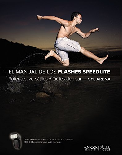 Beispielbild fr El manual de los flashes Speedlite (Spanish Edition) zum Verkauf von Iridium_Books
