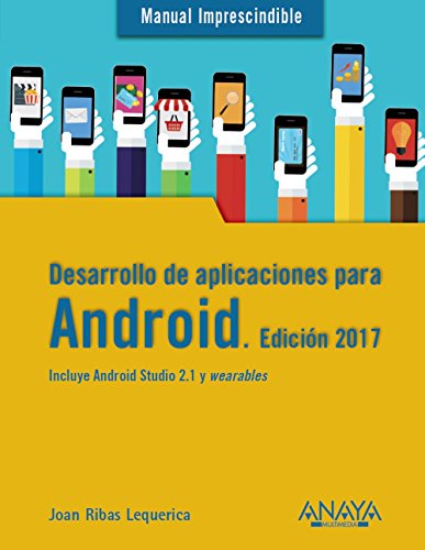 9788441538092: Desarrollo de aplicaciones para Android. Edicin 2017 (Manuales Imprescindibles)