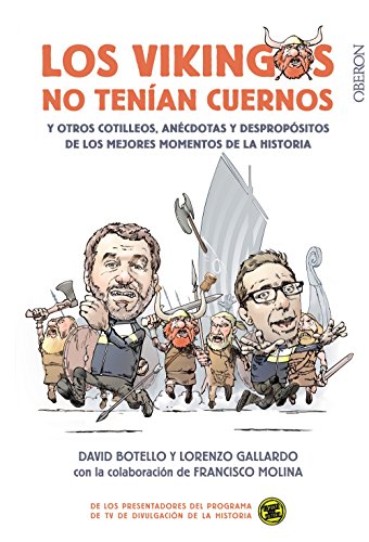 9788441539136: Los vikingos no tenan cuernos: y otros cotilleos, ancdotas y despropsitos de los mejores momentos de la Historia (Libros singulares)