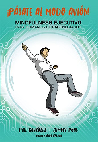 Beispielbild fr Psate al modo avin! : mindfulness ejecutivo para humanos ultraconectados (Libros Singulares) zum Verkauf von medimops