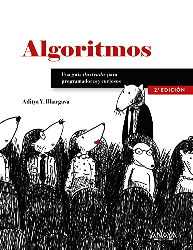 Imagen de archivo de ALGORITMOS. GUA ILUSTRADA PARA PROGRAMADORES Y CURIOSOS. a la venta por KALAMO LIBROS, S.L.