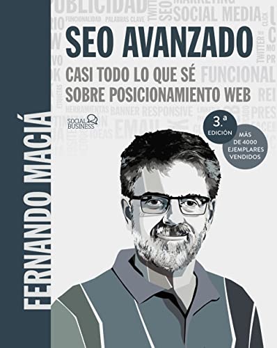 Stock image for SEO AVANZADO. CASI TODO LO QUE S SOBRE POSICIONAMIENTO WEB. for sale by KALAMO LIBROS, S.L.