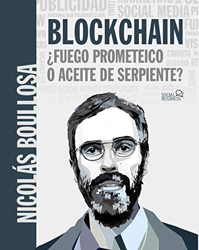 Stock image for Blockchain: fuego Prometeico O Aceite de Serpiente? for sale by Hamelyn