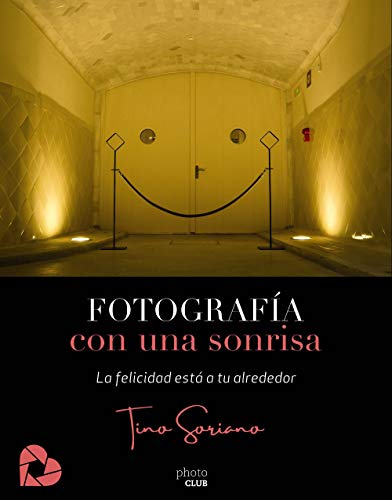 9788441542655: Fotografa con una sonrisa: La felicidad est a tu alrededor (PHOTOCLUB)