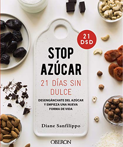 Stock image for STOP AZCAR! 21 DAS SIN DULCE. DESENGNCHATE DEL AZCAR Y EMPIEZA UNA NUEVA FORMA DE VIDA for sale by KALAMO LIBROS, S.L.