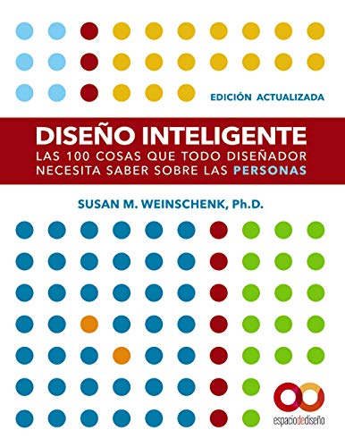 Stock image for DISEO INTELIGENTE. EDICIN ACTUALIZADA. LAS 100 COSAS QUE TODO DISEADOR NECESITA SABER SOBRE LAS PERSONAS. for sale by KALAMO LIBROS, S.L.