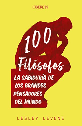 Beispielbild fr 100 filsofos: La sabidura de los grandes pensadores del mundo (Libros singulares) zum Verkauf von medimops