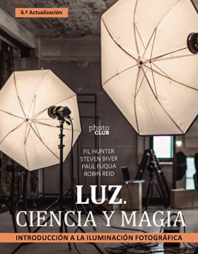 Beispielbild fr Luz. Ciencia y magia. Introduccin a la iluminacin fotogrfica zum Verkauf von Agapea Libros