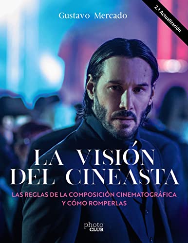 Stock image for La visin del cineasta. Las reglas de la composicin cinematogrfica y cmo romperlas for sale by Agapea Libros