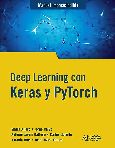 Beispielbild fr DEEP LEARNING CON KERAS Y PYTORCH. zum Verkauf von KALAMO LIBROS, S.L.