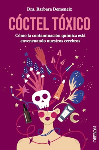 9788441548756: Cctel txico: cmo la contaminacin qumica est envenenando nuestros cerebros (Libros singulares)