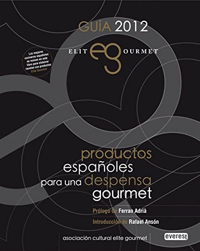 Beispielbild fr GUA 2012. ELITE GOURMET. Productos espaoles para una despensa gourmet: zum Verkauf von Librera Dilogo