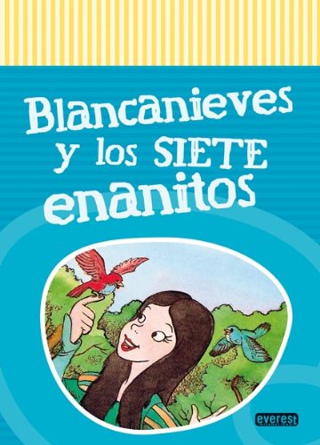 Imagen de archivo de BLANCA NIEVES Y LOS SIETE ENANOS (NUEVA EDICION) [Paperback] by EIZAGUIRRE AL. a la venta por Iridium_Books