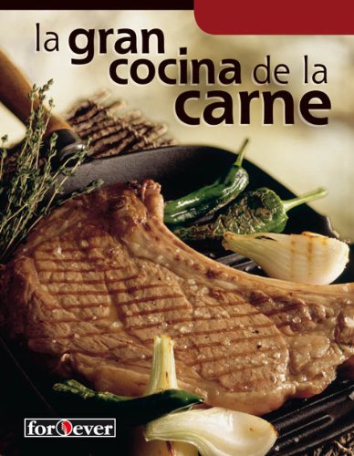 Stock image for GRAN LIBRO DE LA CARNE FOR EVER [Paperback] by Varios for sale by Iridium_Books