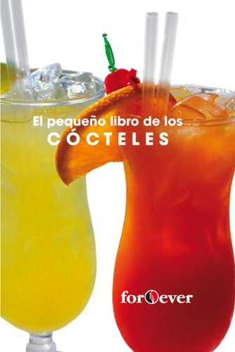 El pequeÃ±o libro de los cÃ³cteles (Vinos, bebidas y combinados) (Spanish Edition) (9788444101842) by Falconi Ezio