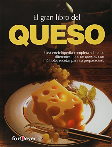 El Gran Libro del Queso (Gran gourmet) (Spanish Edition) (9788444101859) by Teubner Christian; Ehlert Friedrich-Wilhelm; Mair-Waldburg Heinrich