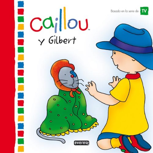 9788444103457: Caillou y Gilbert