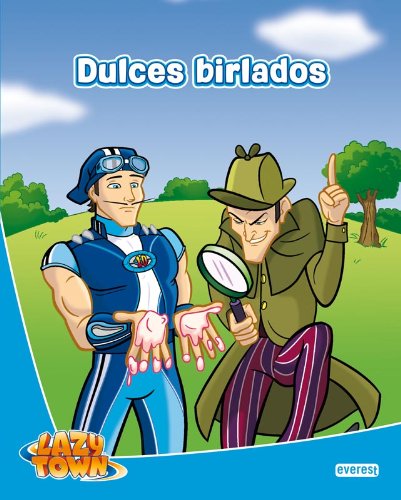 Stock image for Lazy Town. Dulces birlados for sale by medimops