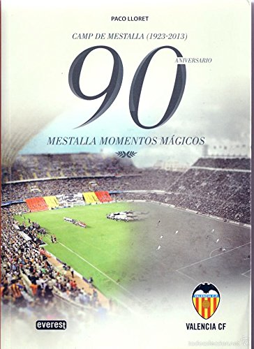 Stock image for Mestalla, momentos mgicos 1923-2013:90 aniversario for sale by Iridium_Books