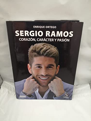 9788444104621: Sergio Ramos. Corazn, carcter y pasin