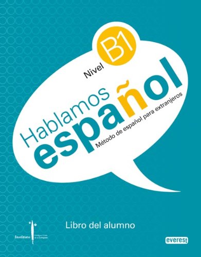 Stock image for M todo de español para extranjeros. Hablamos Español. Nivel B1. Libro del alumno.: Instituto Castellano y Leon s de la Lengua for sale by HPB-Ruby