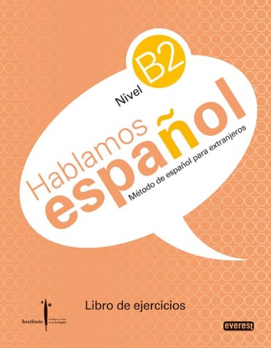 Stock image for M todo de español para extranjeros. Hablamos español. Nivel B2. Libro de ejercicios: Instituto Castellano y Leon s de la Lengua for sale by HPB-Ruby