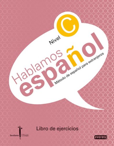 Beispielbild fr Mtodo de espaol para extranjeros. Hablamos espaol. Nivel C. Libro de ejercicios: Instituto Castellano y Leons de la Lengua zum Verkauf von medimops