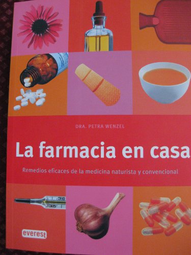 Beispielbild fr La farmacia en casa: Remedios eficaces de la medicina naturista y convencional. (Spanish Edition) zum Verkauf von ThriftBooks-Atlanta