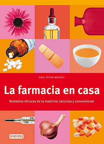 Imagen de archivo de La farmacia en casa: Remedios eficaces de la medicina naturista y convencional. (Spanish Edition) a la venta por ThriftBooks-Atlanta